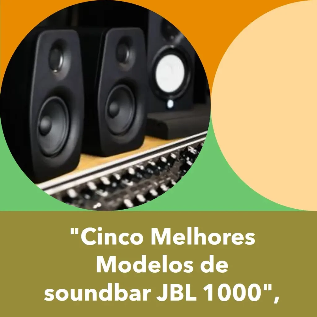 Cinco Melhores Modelos de soundbar JBL 1000
