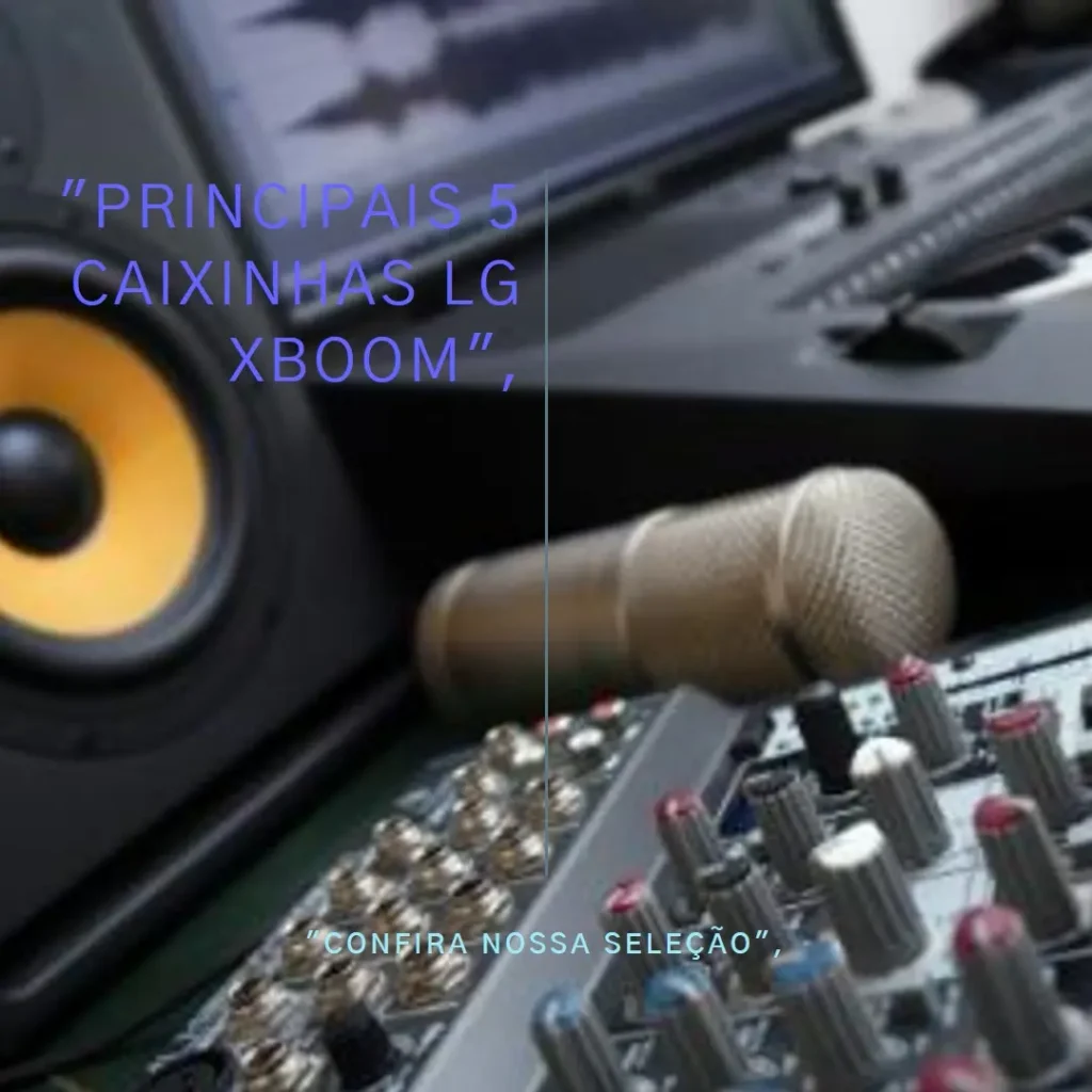 Principais 5 caixinha de som LG Xboom