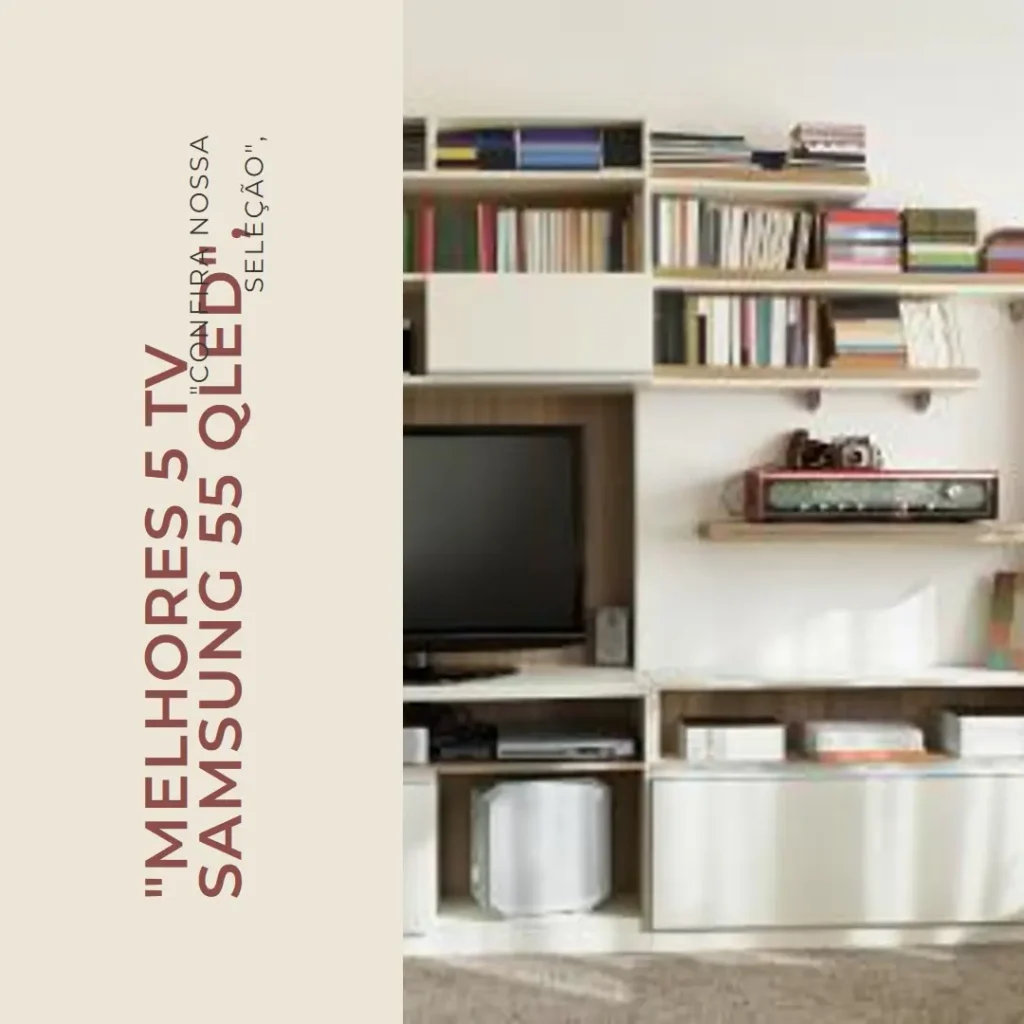 Melhores 5 TV Samsung 55 QLED