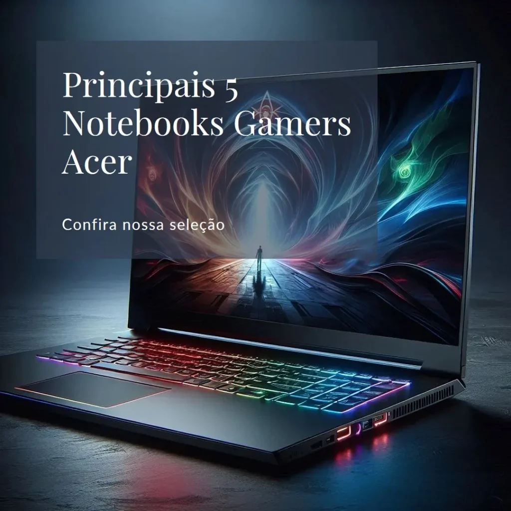 Principais 5 notebook gamer Acer