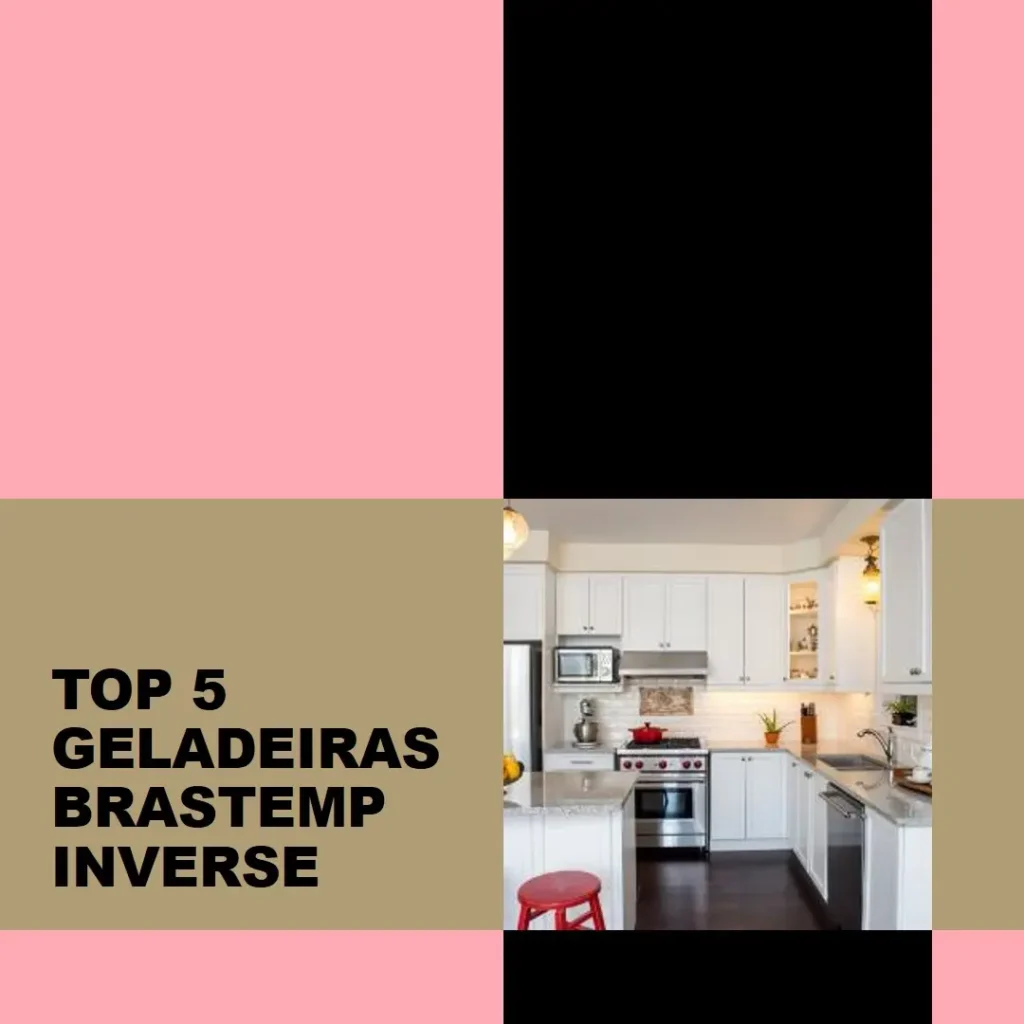 Top 5 Geladeira Branca Brastemp Inverse