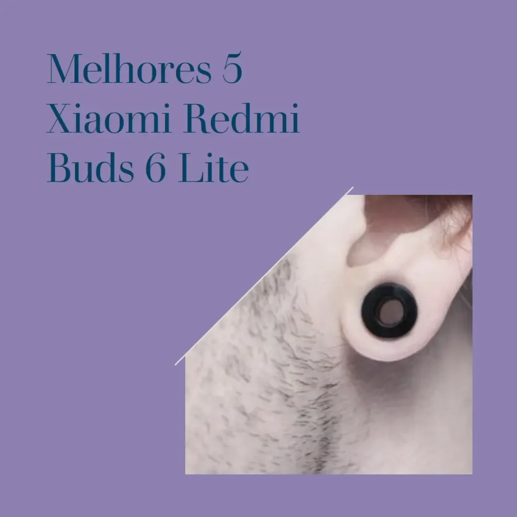 Melhores 5 Xiaomi Redmi buds 6 lite