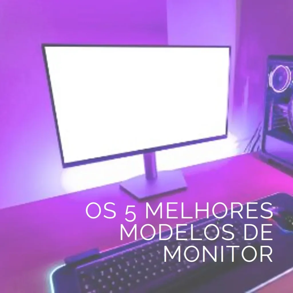 Os 5 Melhores Modelos de monitor Agon AOC