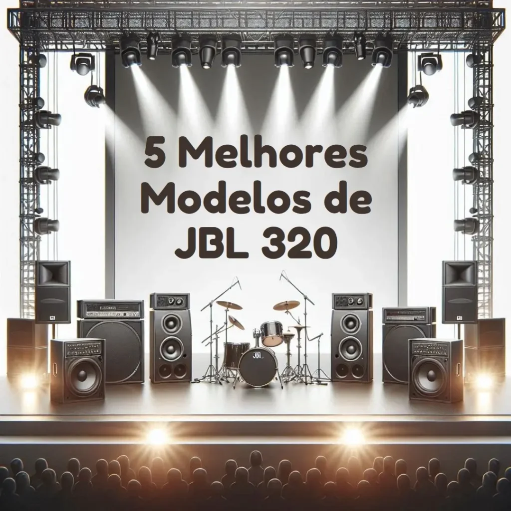 5 Melhores Modelos de JBL 320 stage