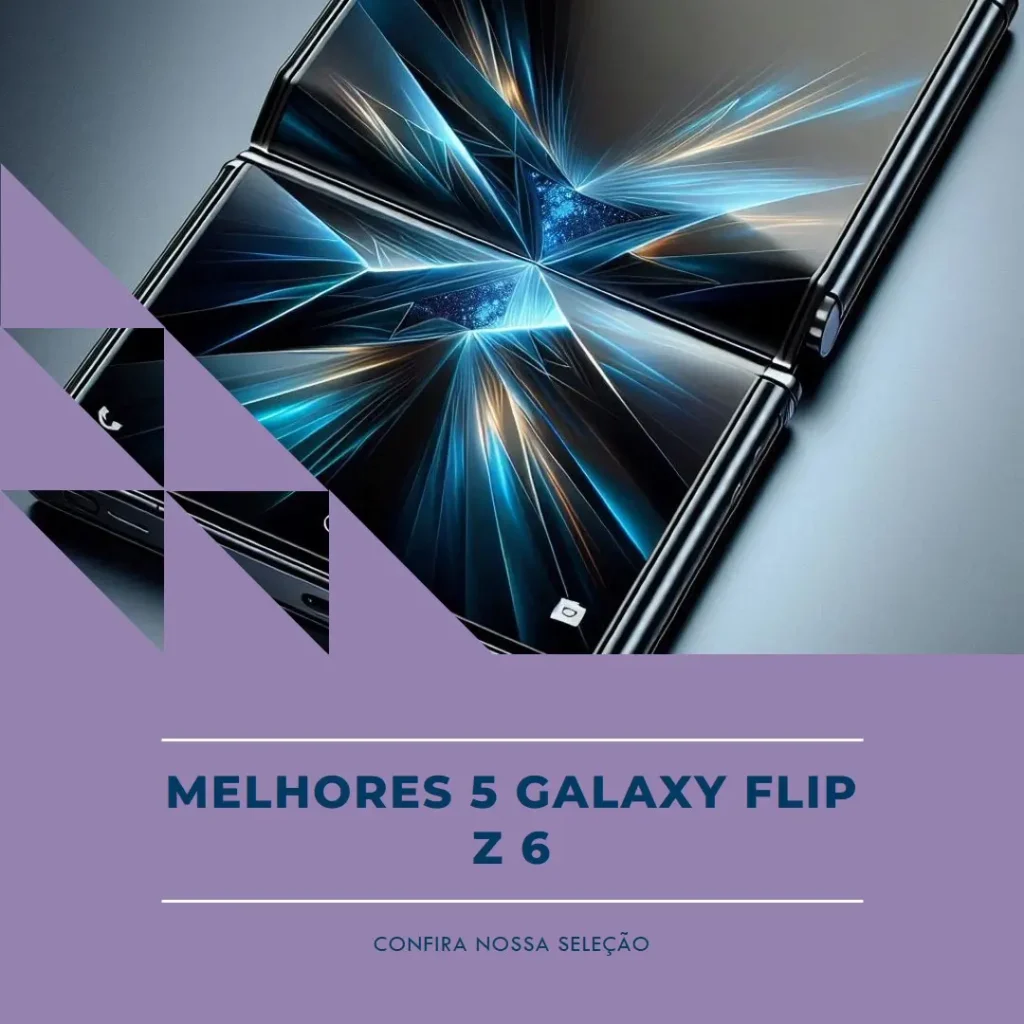 Melhores 5 galaxy flip z 6