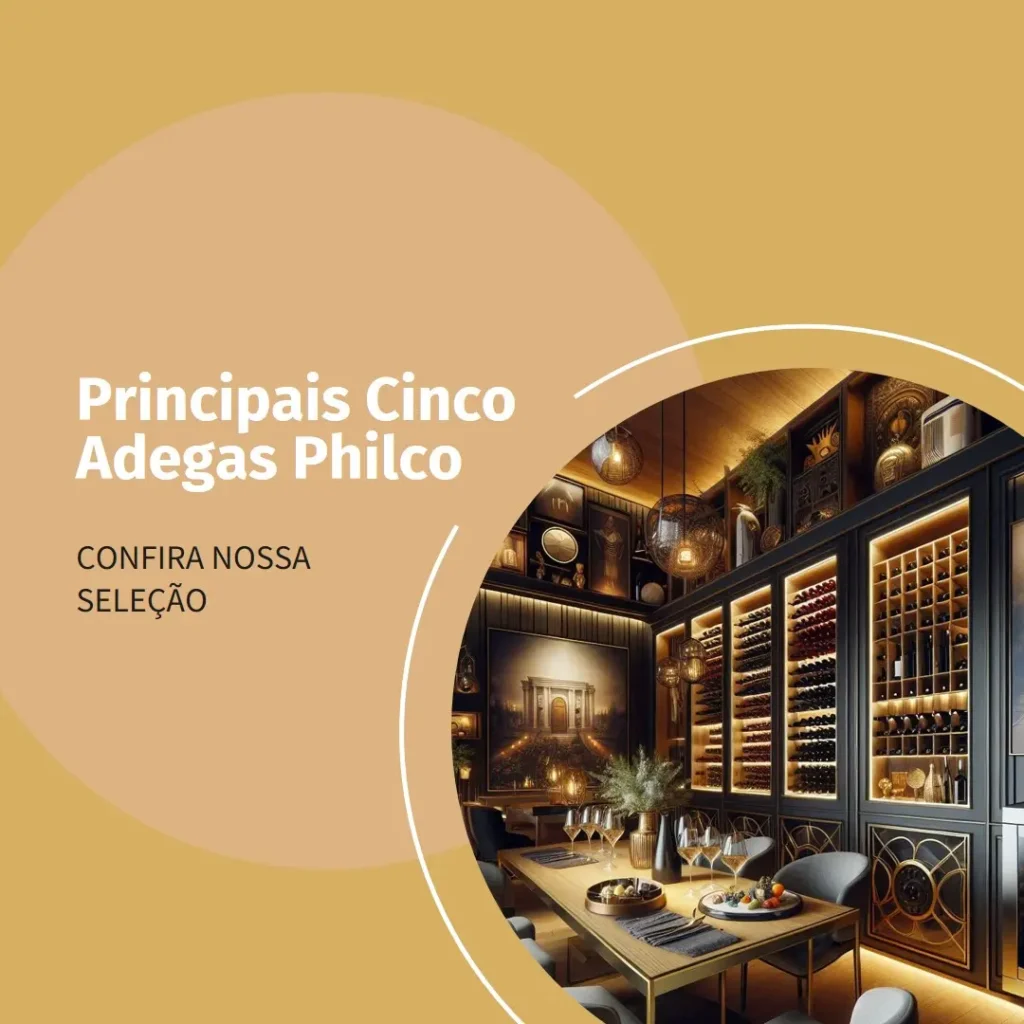 Principais Cinco adegas philco