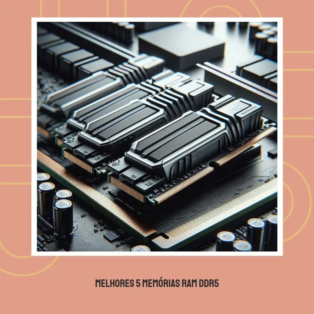 Melhores 5 memoria ram ddr5 4800mhz