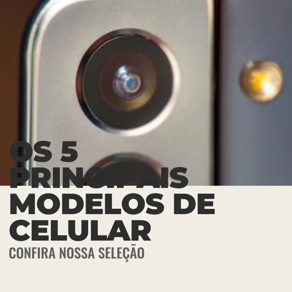 Os 5 Principais Modelos de celular Samsung Galaxy A55