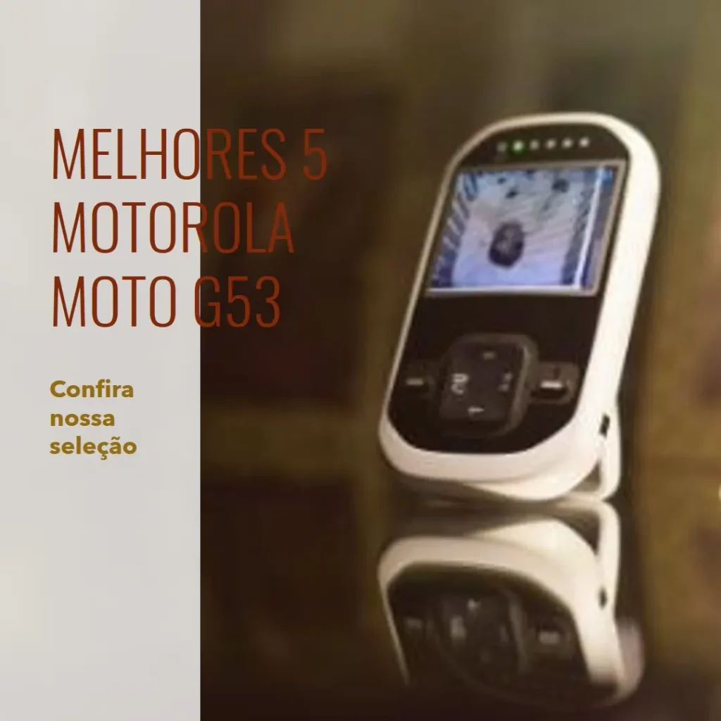 Melhores 5 Motorola Moto G53