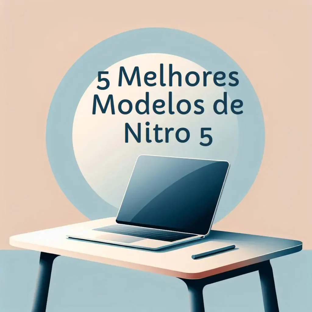 5 Melhores Modelos de notebook nitro 5