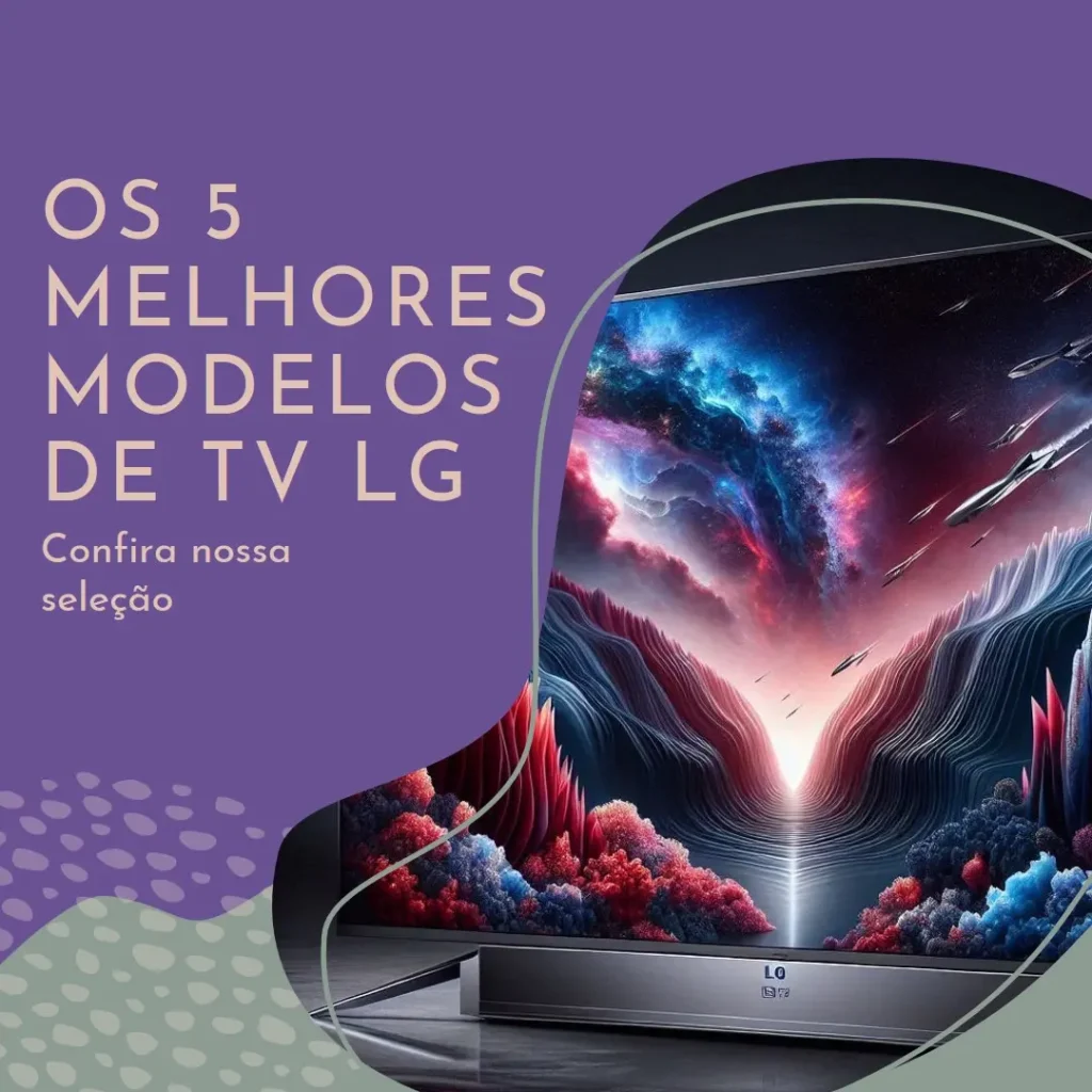 Os 5 Melhores Modelos de TV LG 50 polegadas