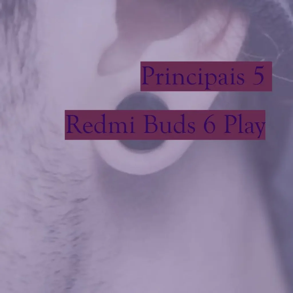 Principais 5 Redmi buds 6 play white
