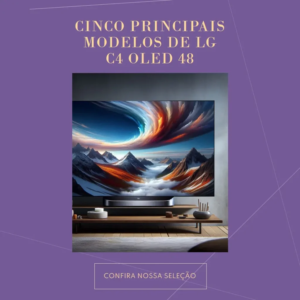 Cinco Principais Modelos de lg c4 oled 48