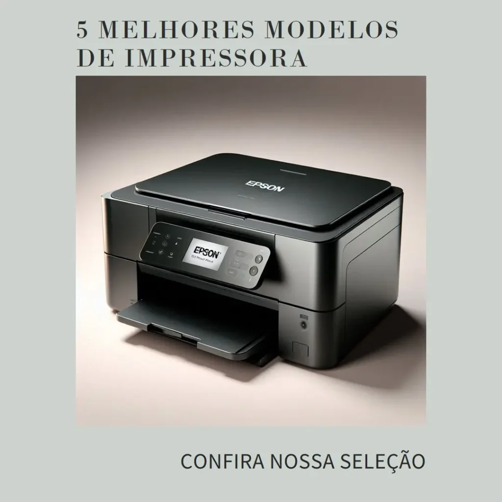 5 Melhores Modelos de impressora Epson l1250