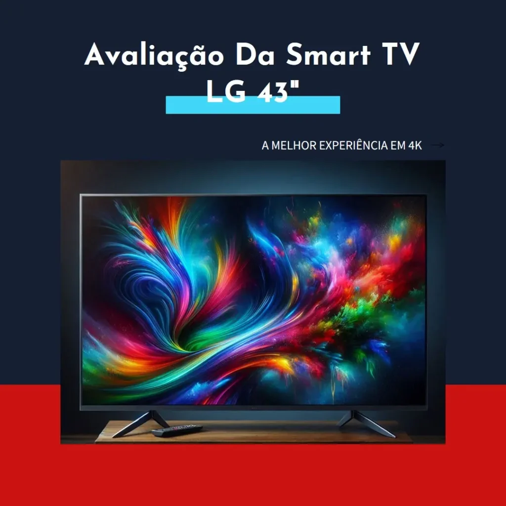 Smart TV LG 43" 4K webOS 23 com ThinQ AI e Alexa