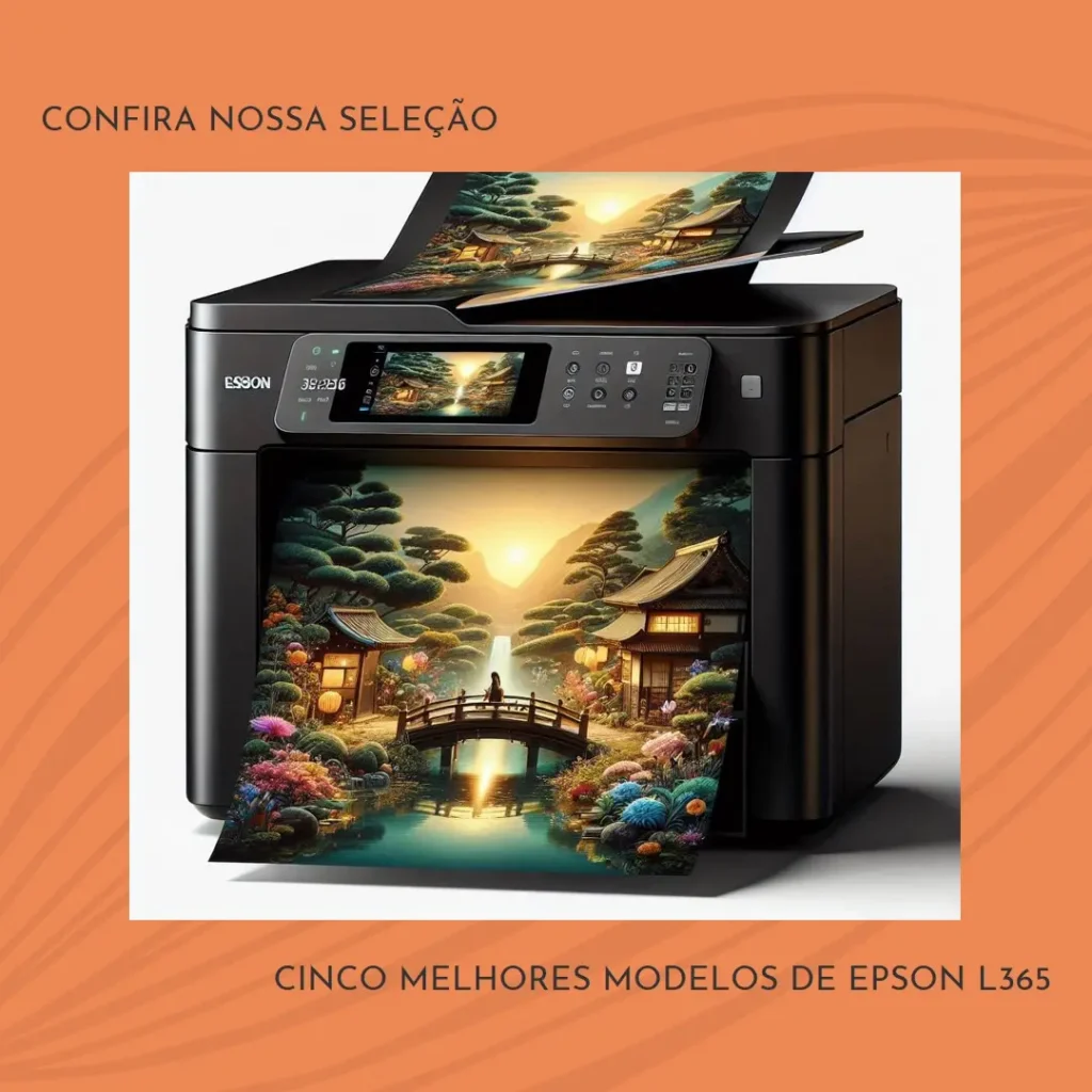 Cinco Melhores Modelos de Epson l365