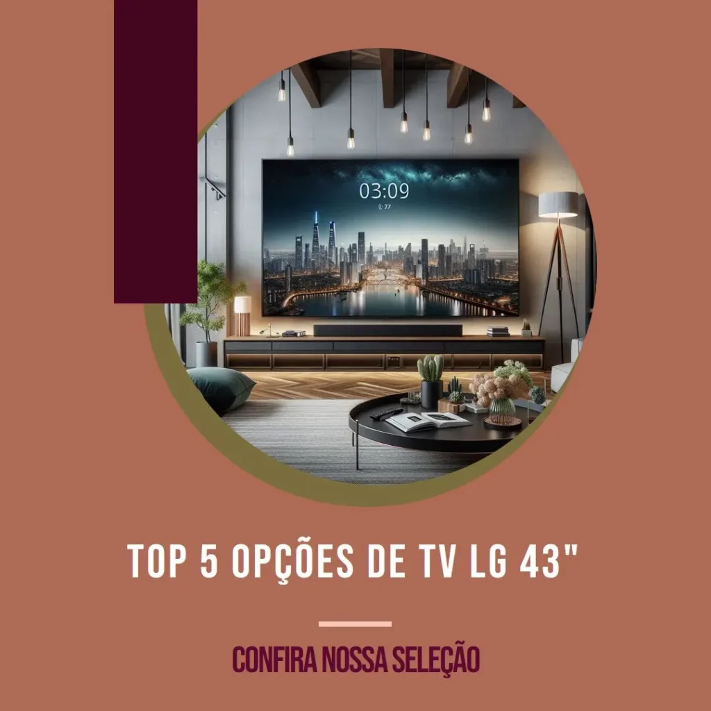 Top 5 Opções de TV LG 43 polegadas