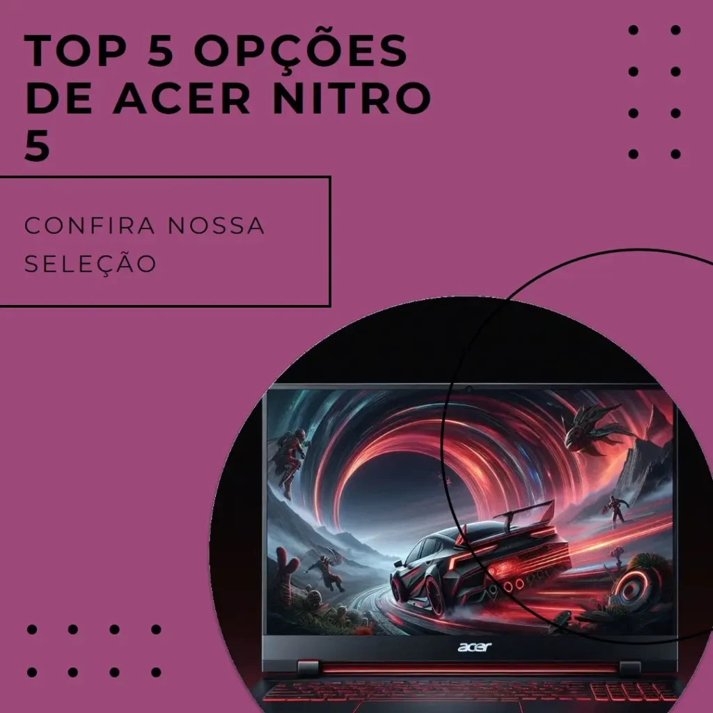 Top 5 Opções de Acer gamer Nitro 5 i7