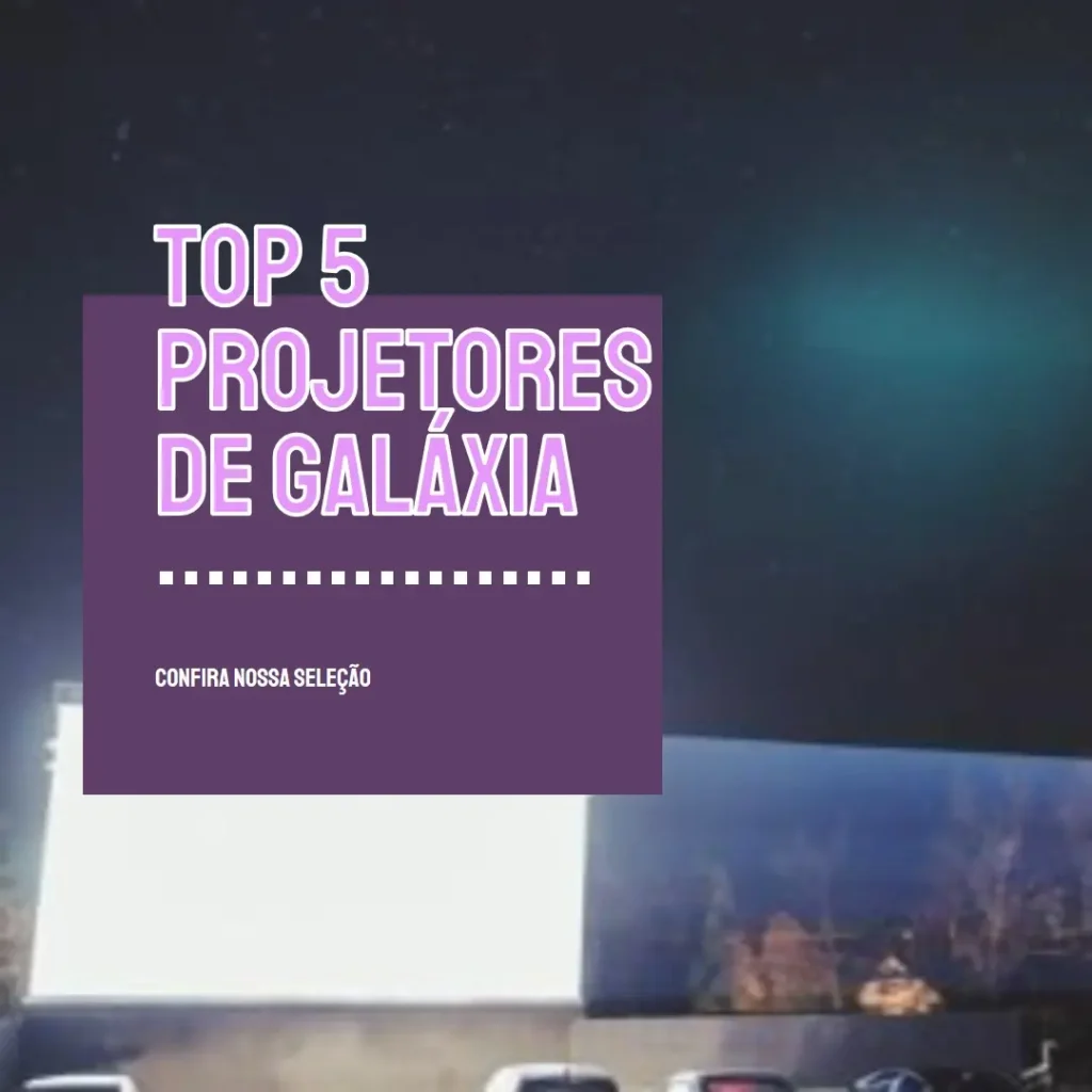 Top 5 projetor de galaxia