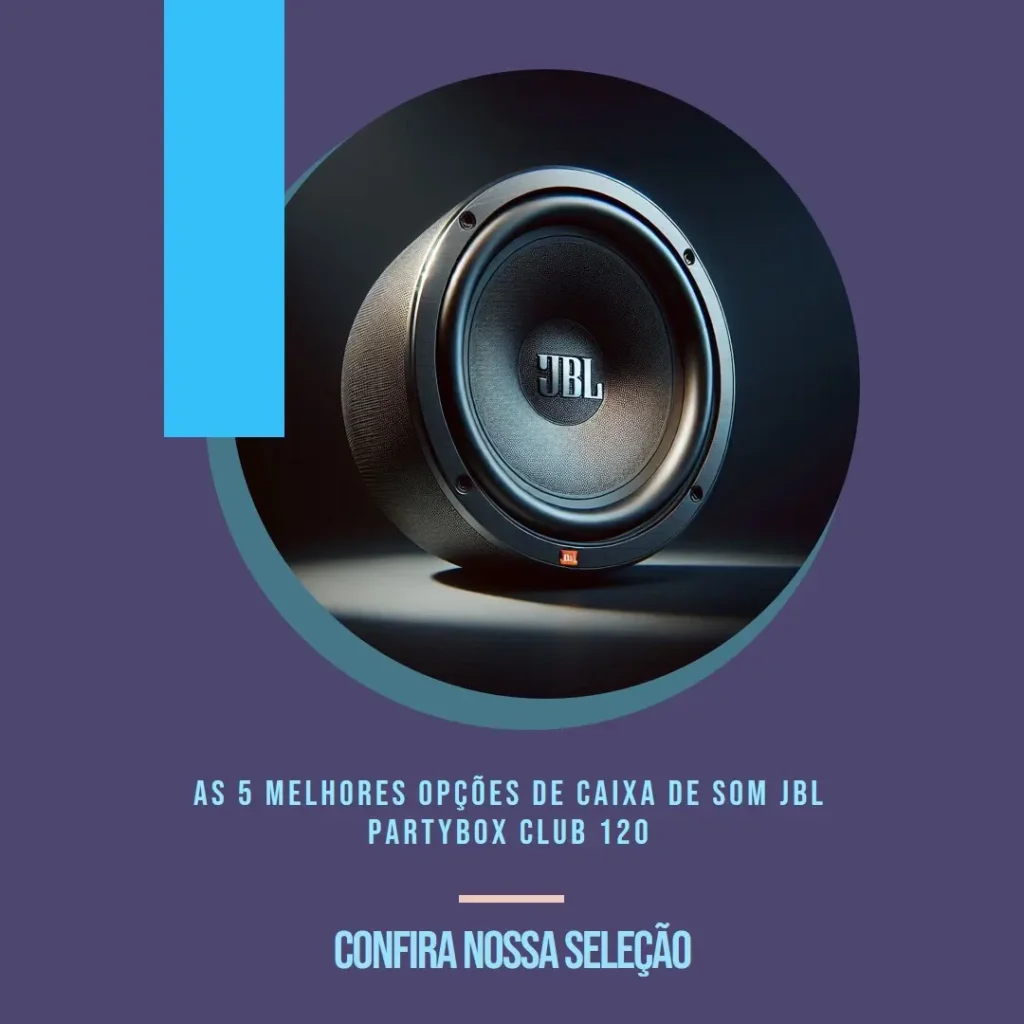As 5 Melhores Opções de caixa de som JBL partybox club 120
