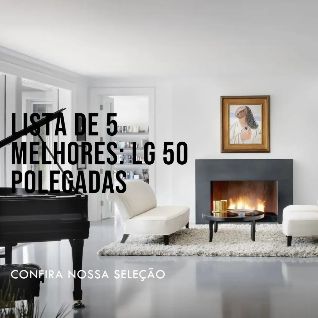 Lista de 5 Melhores: LG 50 polegadas