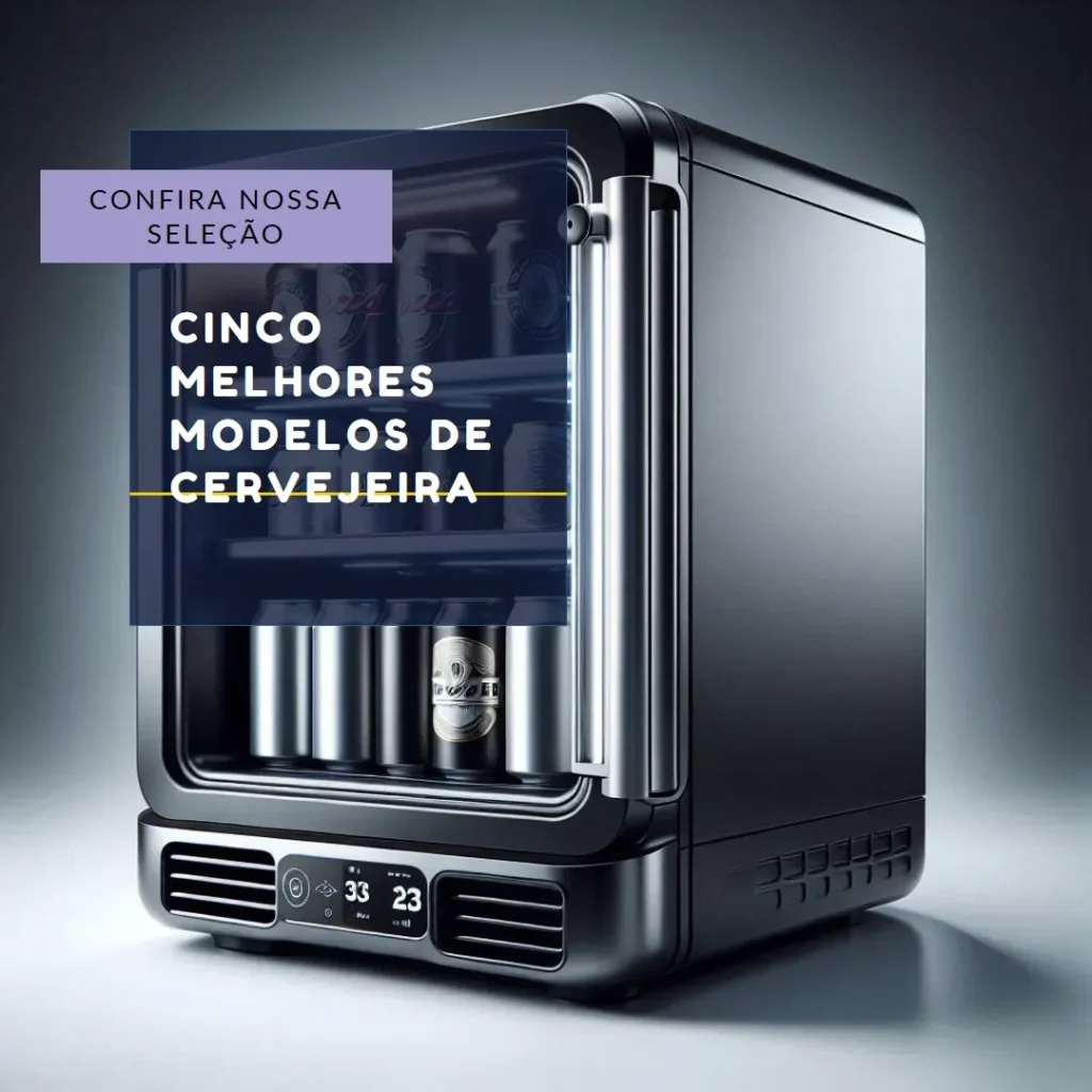 Cinco Melhores Modelos de cervejeira consul titanium