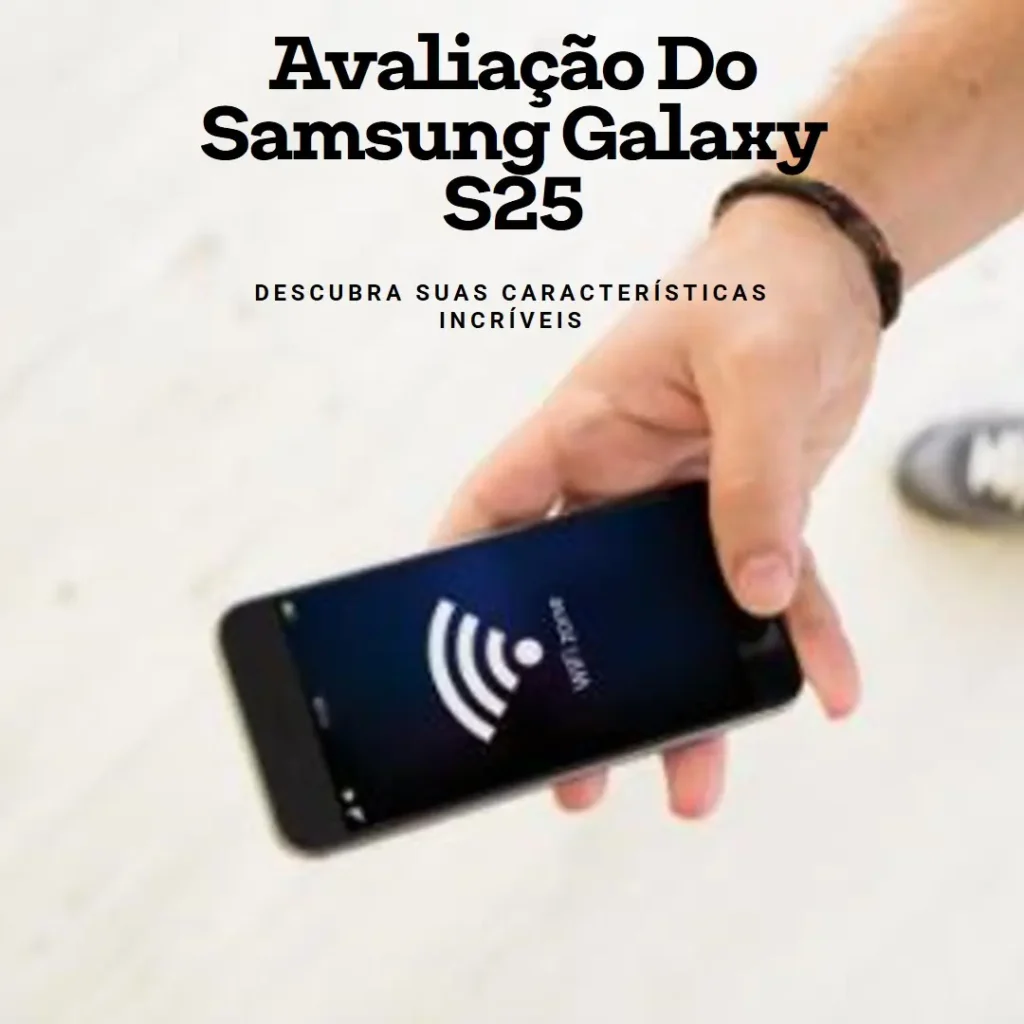 Review Completo do Celular Samsung Galaxy S25 5G: Desempenho e Câmera Incríveis