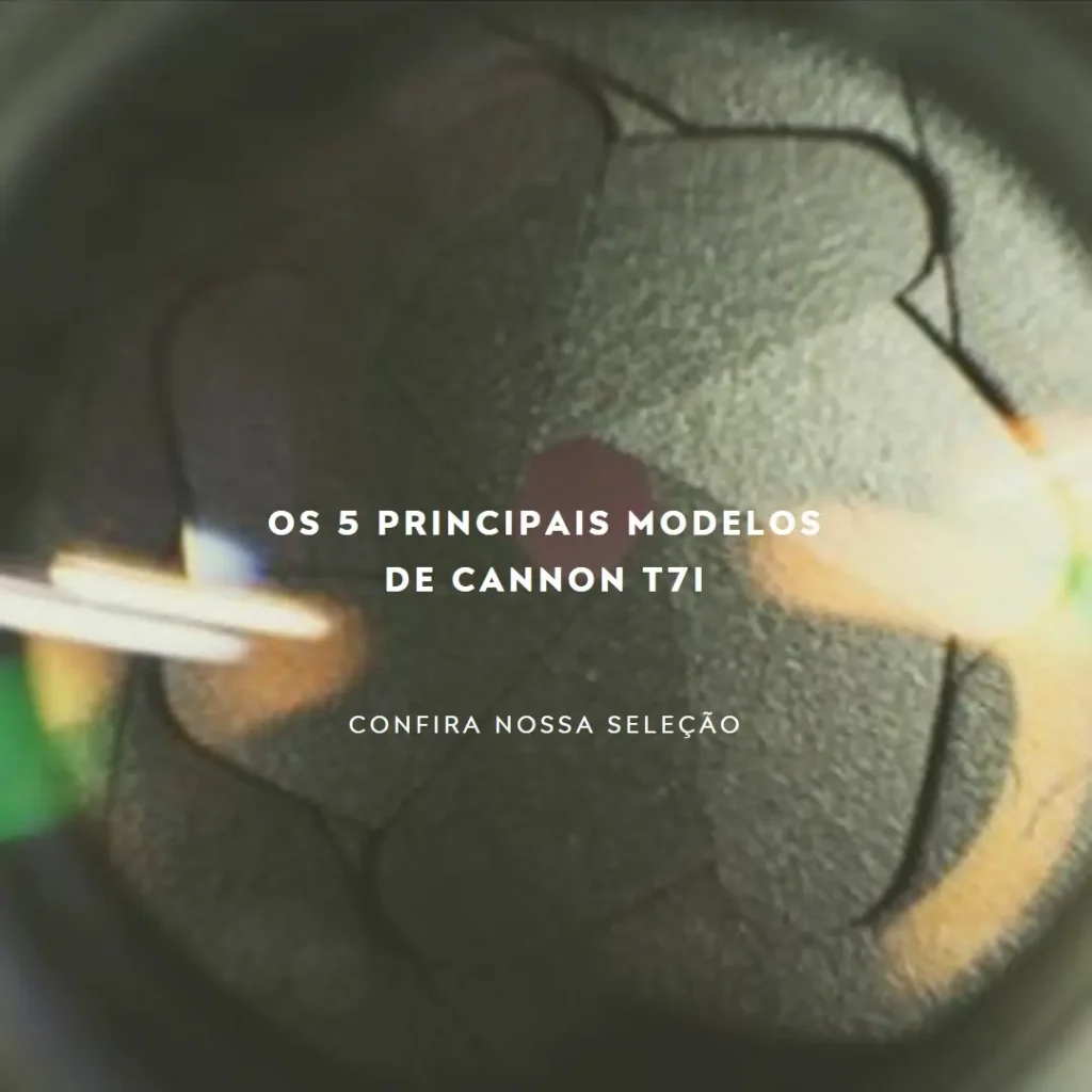 Os 5 Principais Modelos de cannon t7i