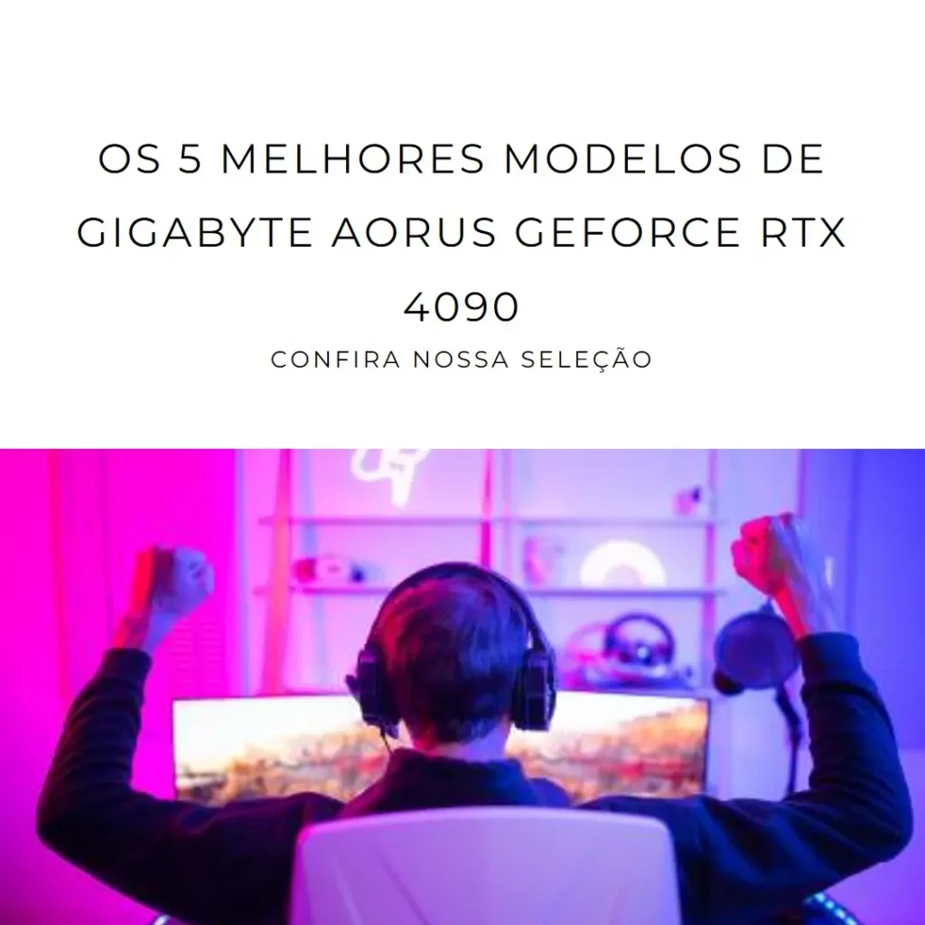 Os 5 Melhores Modelos de Gigabyte Aorus Geforce RTX 4090 master 24gb
