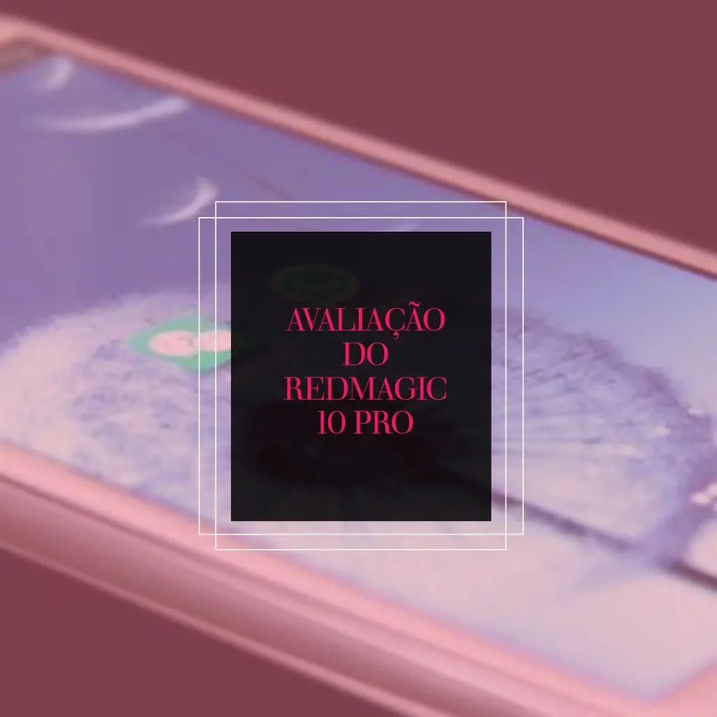 REDMAGIC 10 Pro: Smartphone Gamer com Desempenho de Elite