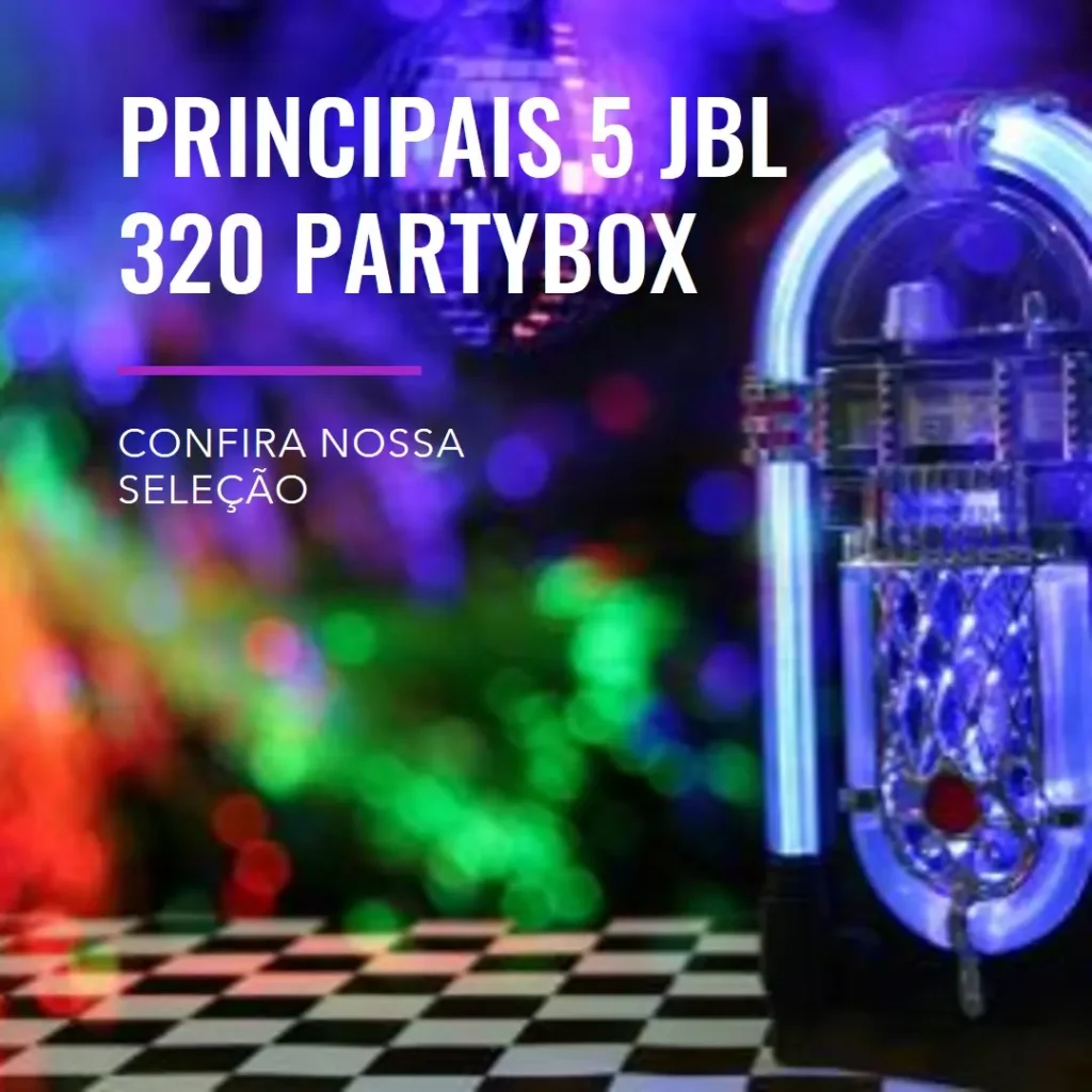 Principais 5 JBL 320 partybox