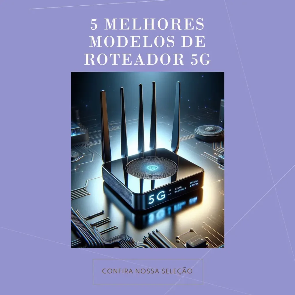 5 Melhores Modelos de roteador wifi 5g