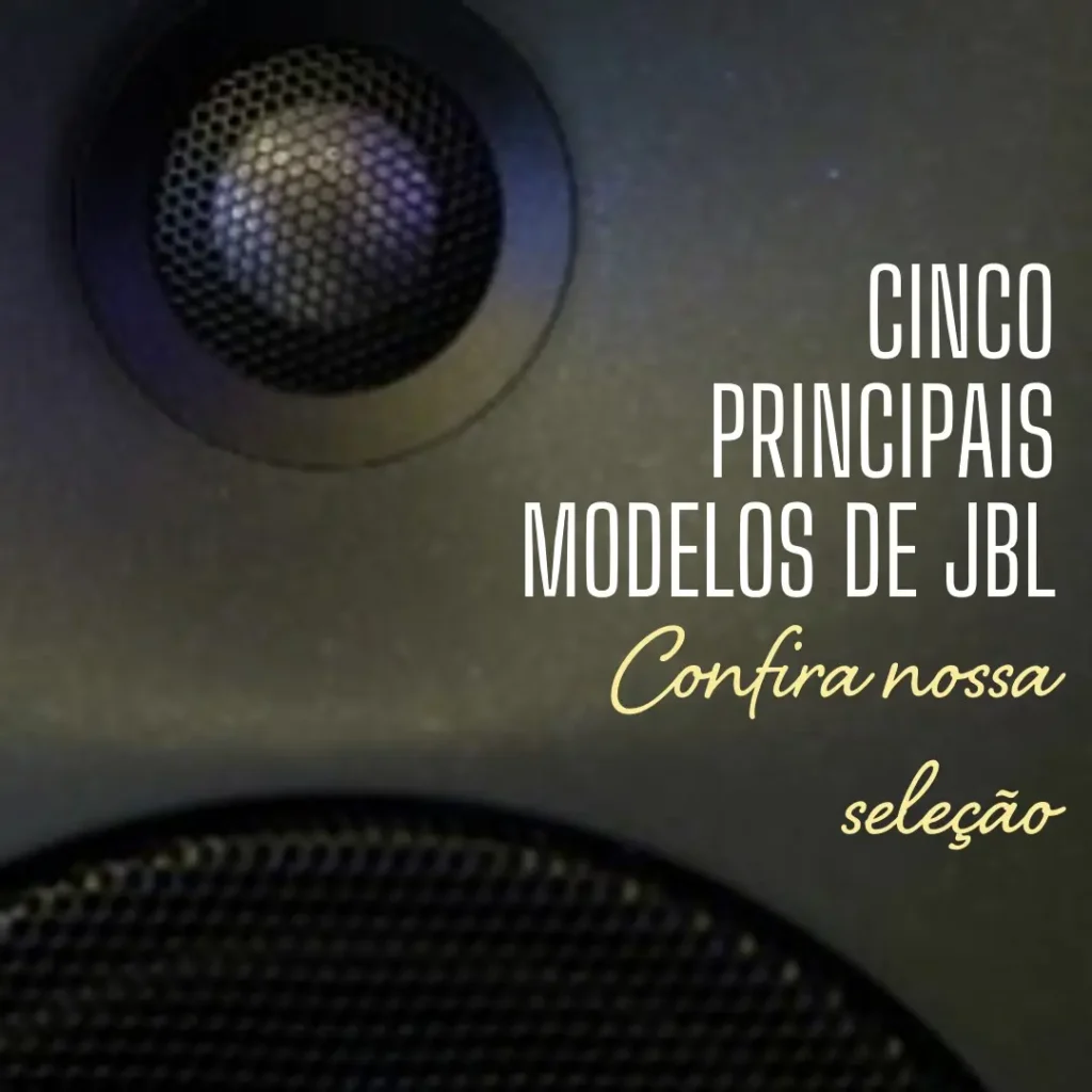 Cinco Principais Modelos de caixa de som JBL grande