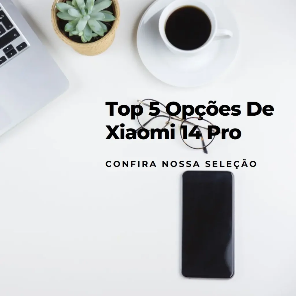 Top 5 Opções de xiomi 14 pro