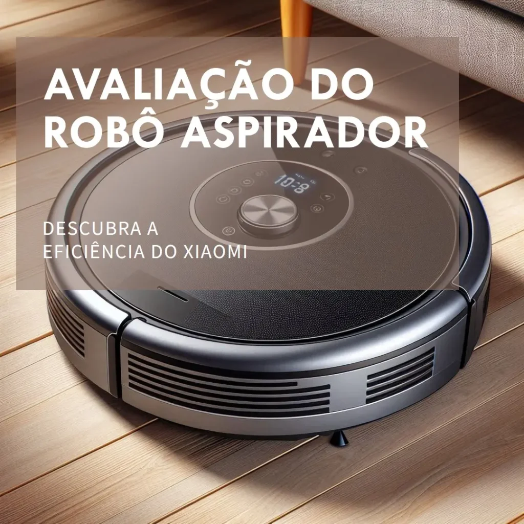 Robô Aspirador Xiaomi 2C: Potência e Eficiência na Limpeza
