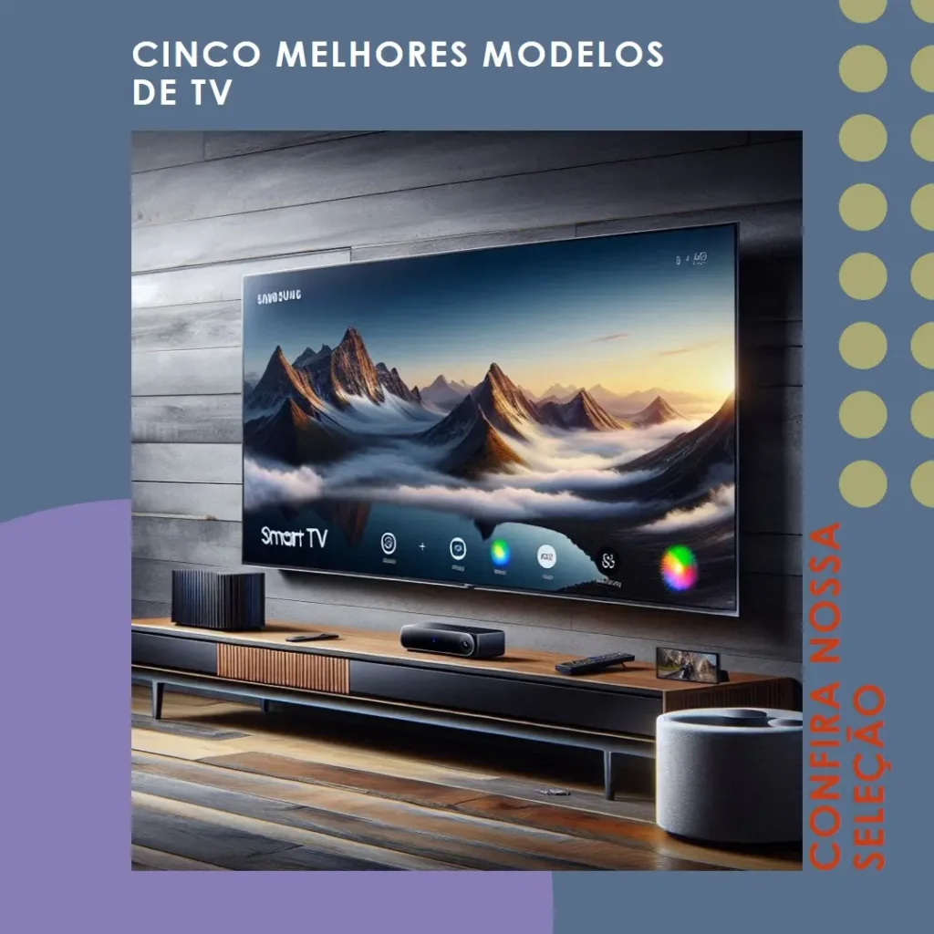Cinco Melhores Modelos de Tv Smart 40 Polegadas Samsung