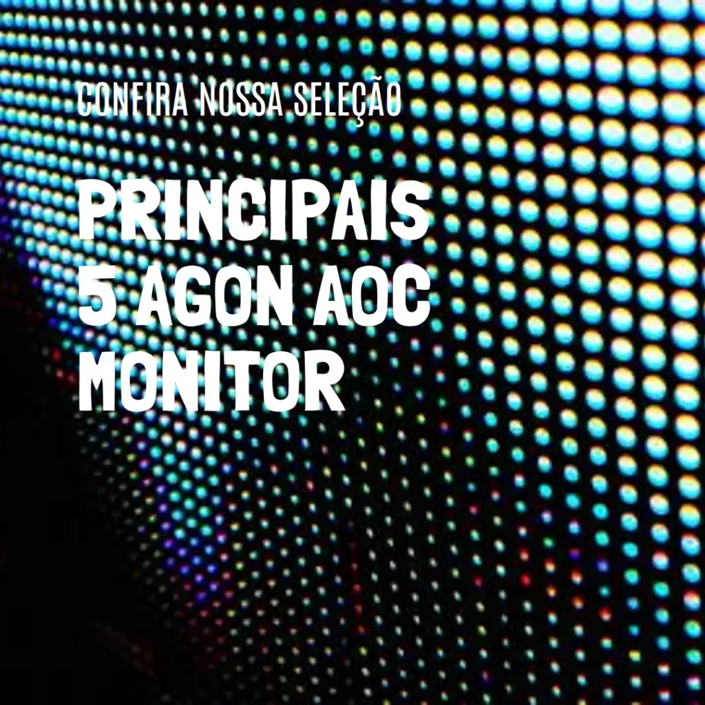 Principais 5 Agon AOC monitor