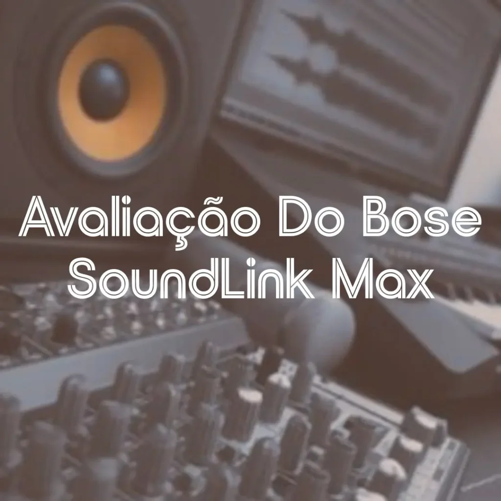 Bose SoundLink Max: Alto-falante Bluetooth potente e portátil
