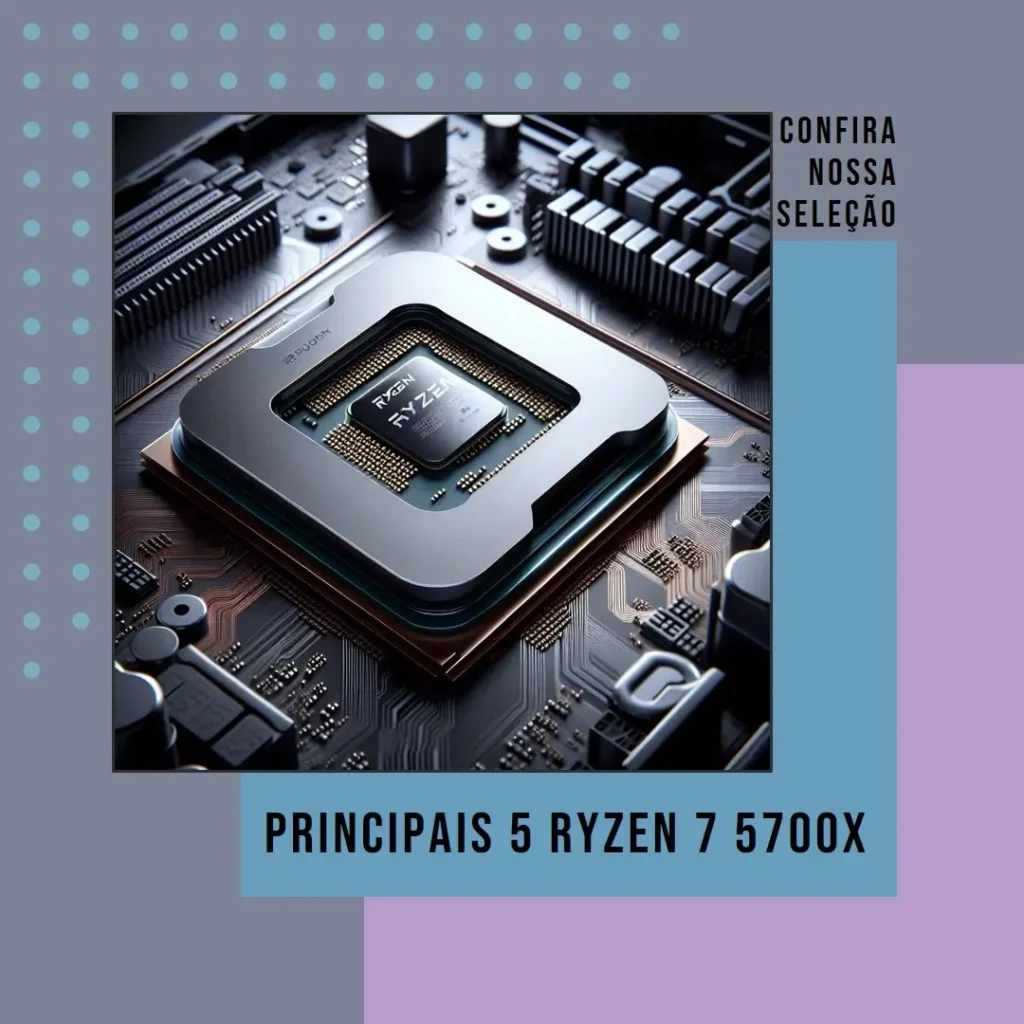 Principais 5 ryzen 7 5700x