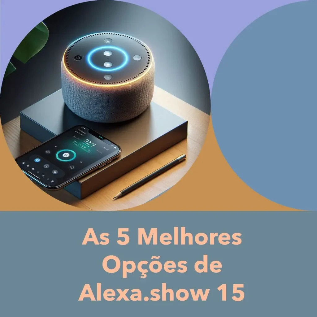 As 5 Melhores Opções de Alexa.show 15