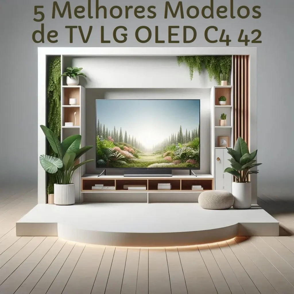5 Melhores Modelos de TV lg oled c4 42
