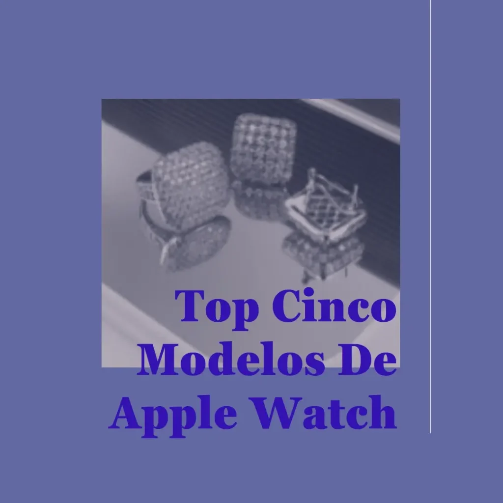 Top Cinco Modelos de Apple watch series 9 41mm