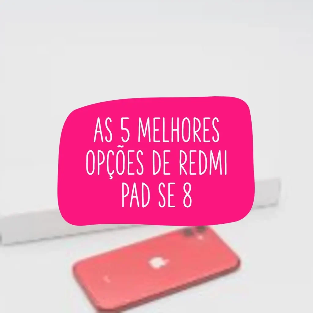 As 5 Melhores Opções de Redmi pad se 8