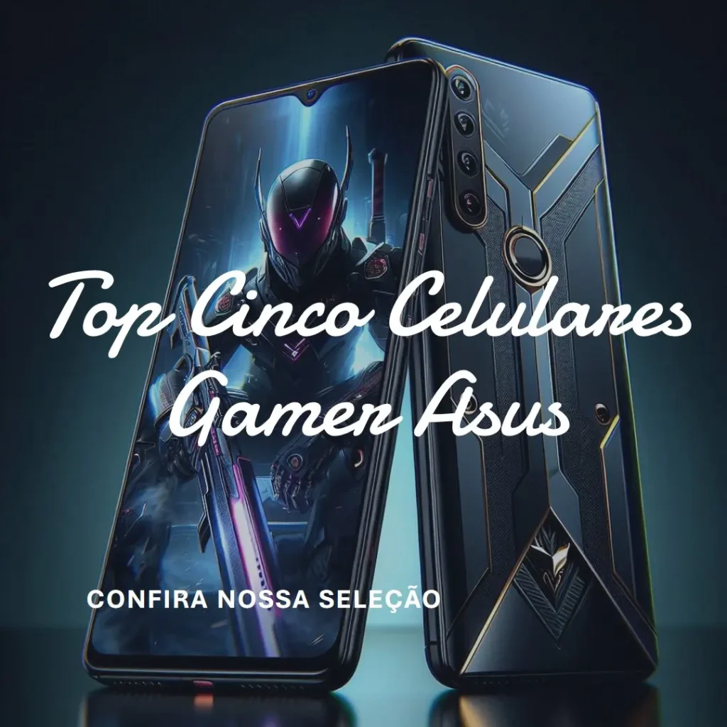 Top Cinco celular gamer Asus