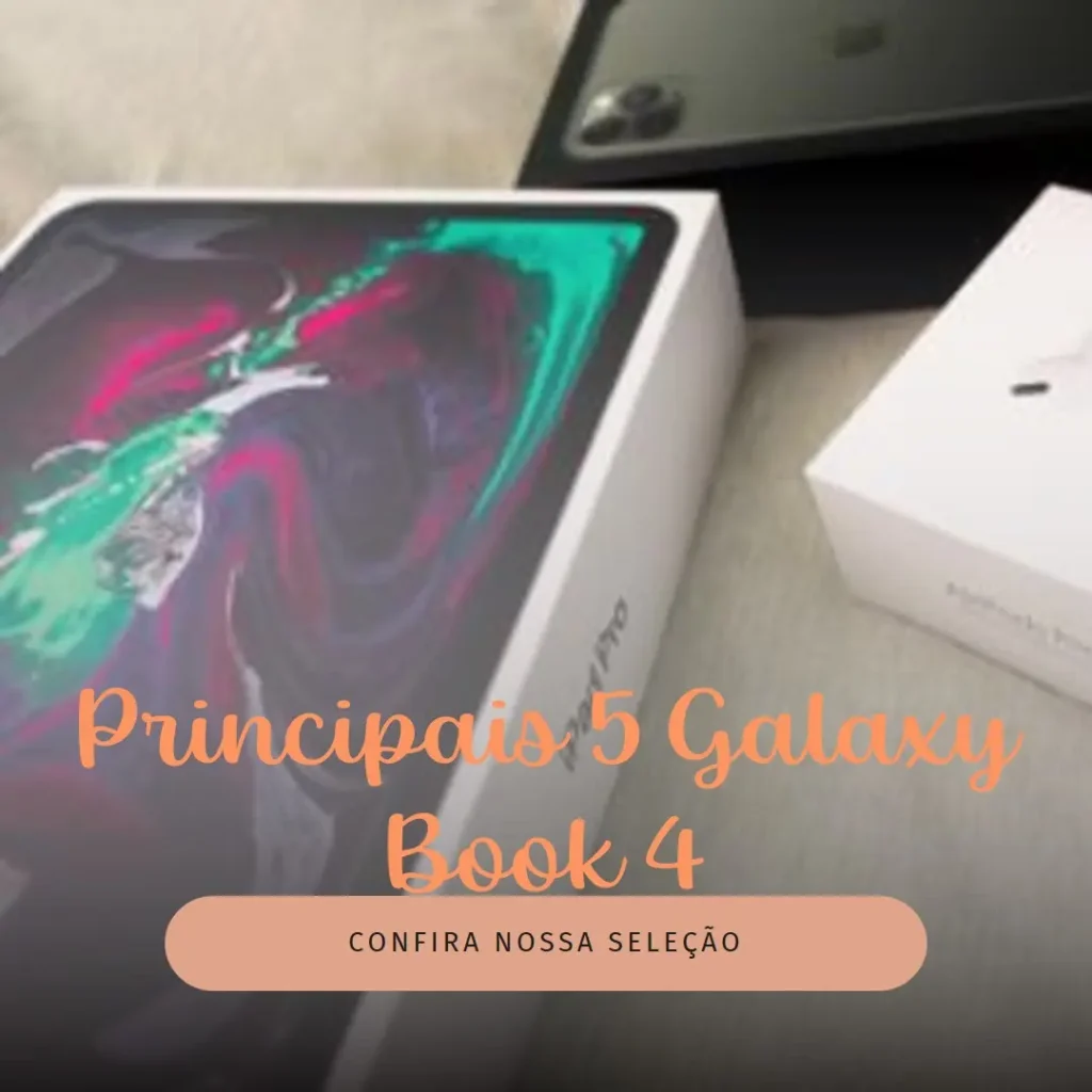 Principais 5 galaxy book 4 samsung