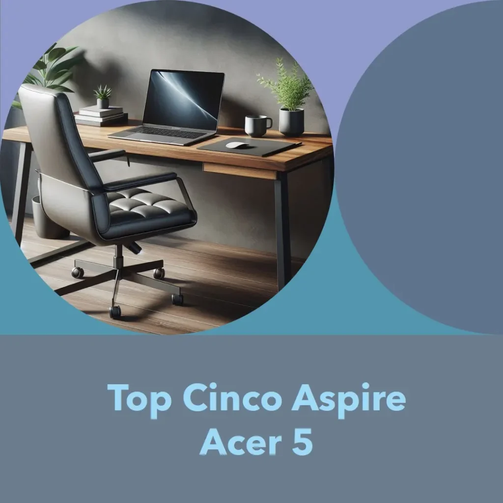 Top Cinco Aspire Acer 5