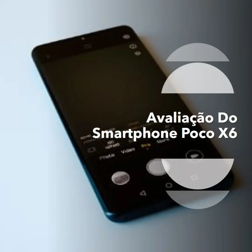 Smartphone Xiaomi Poco X6 5G 256GB / 8GB Ram: Desempenho e Estilo a um Preço Acessível