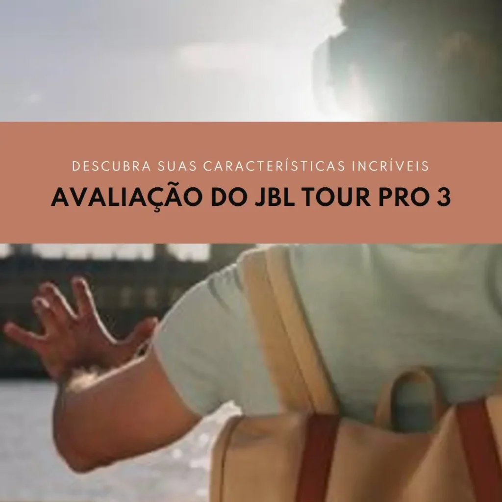 JBL Tour Pro 3 com estojo inteligente e som espacial 360