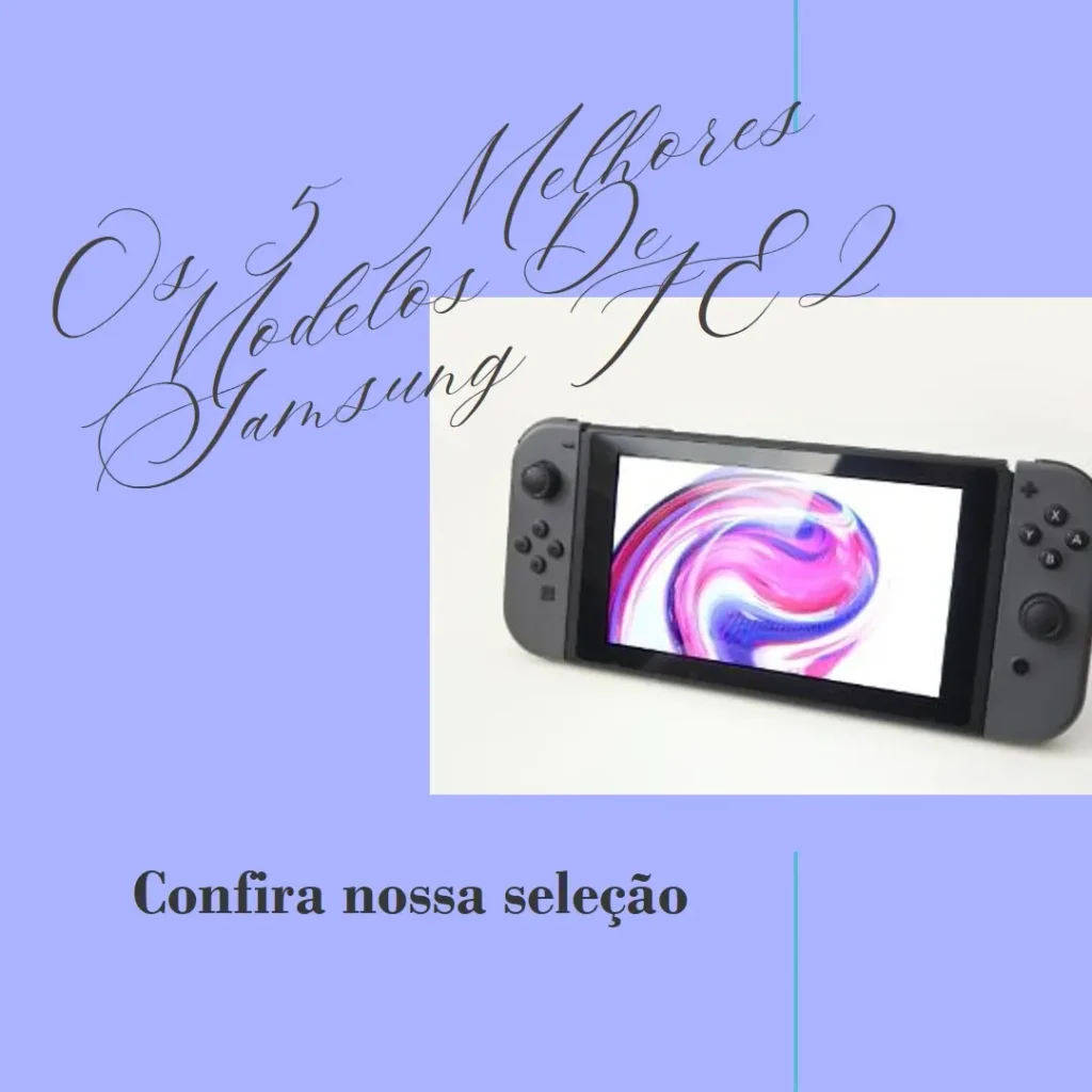 Os 5 Melhores Modelos de Samsung FE 2
