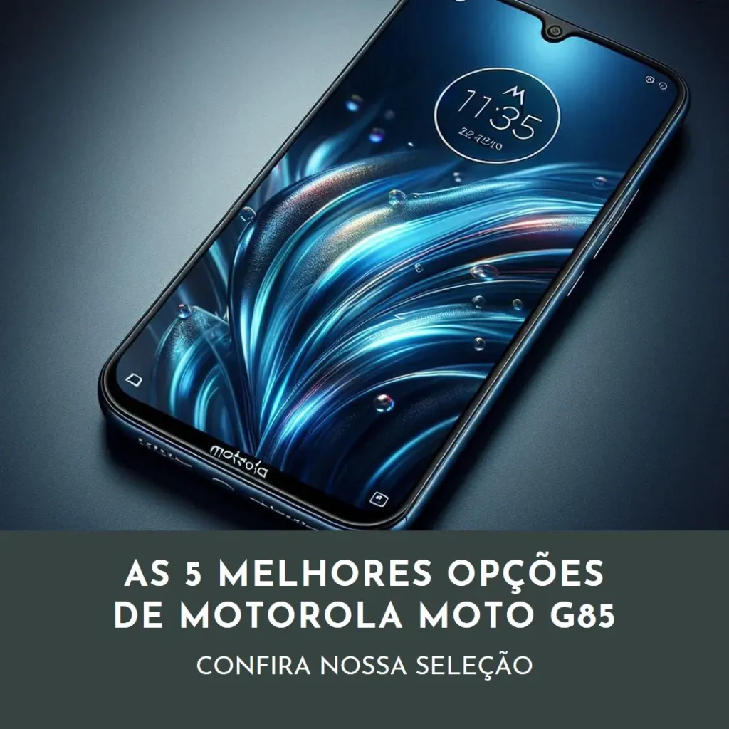 As 5 Melhores Opções de Motorola Moto G85